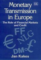 Monetary transmission in Europe : the role of financial markets and credit /