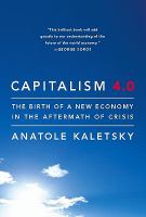 Capitalism 4.0 the birth of a new economy in the aftermath of crisis /