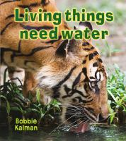 Living things need water /