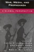 War, media, and propaganda : a global perspective /