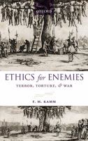 Ethics for enemies : terror, torture, and war /