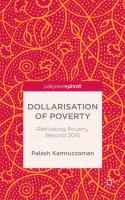Dollarisation of poverty : rethinking poverty beyond 2015 /