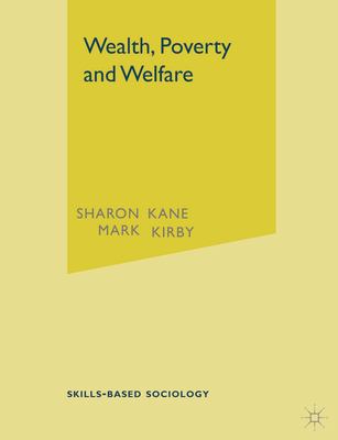 Wealth, poverty and welfare /