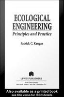 Ecological engineering principles and practice /