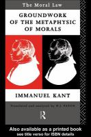 The moral law groundwork of the metaphysics of morals /