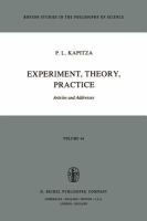 Experiment, theory, practice : articles and addresses /