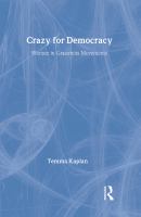 Crazy for democracy : women in grassroots movements /