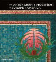 The arts & crafts movement in Europe & America : design for the modern world /