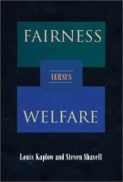 Fairness versus welfare /