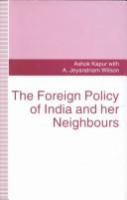 Foreign policy of India and her neighbours /