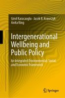 Intergenerational wellbeing and public policy : an integrated environmental, social and economic framework.