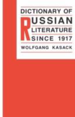Dictionary of Russian literature since 1917 /