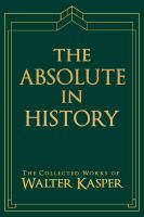 The absolute in history : the philosophy and theology of history in Schelling's late philosophy /