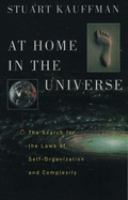 At home in the universe : the search for laws of self-organization and complexity /