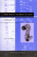 Who wrote the book of life? : a history of the genetic code /