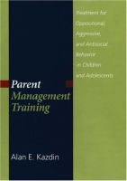 Parent management training : treatment for oppositional, aggressive, and antisocial behavior in children and adolescents /