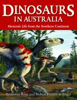 Dinosaurs in Australia : Mesozoic life from the southern continent /