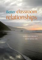 Better classroom relationships /