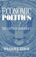 Economic politics : the costs of democracy /