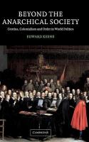 Beyond the anarchical society : Grotius, colonialism and order in world politics /