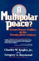 A multipolar peace? : great-power politics in the twenty-first century /