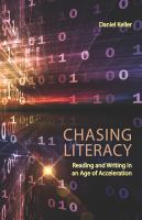 Chasing literacy reading and writing in an age of acceleration /