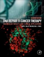 DNA Repair in Cancer Therapy : Molecular Targets and Clinical Applications.