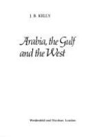 Arabia, the Gulf, and the West /