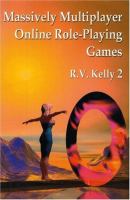 Massively multiplayer online role-playing games : the people, the addiction and the playing experience /