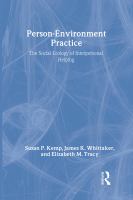 Person-environment practice : the social ecology of interpersonal helping /