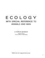 Ecology with special reference to animals and man /