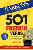 501 French verbs fully conjugated in all the tenses and moods in a new easy-to-learn format, alphabetically arranged /