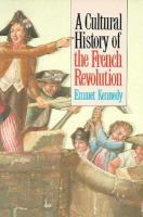A cultural history of the French Revolution /