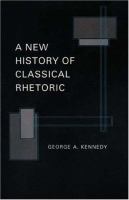 A new history of classical rhetoric /