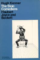The stoic comedians : Flaubert, Joyce and Beckett.
