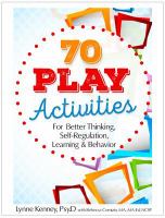 70 play activities : for better thinking, self-regulation, learning and behavior /