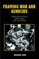 Framing war and genocide : British policy and news media reaction to the war in Bosnia /