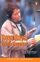 Rosa Raye, crime reporter /