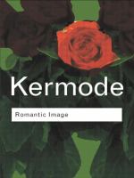 Romantic image /c Frank Kermode ; with a new epilogue by the author