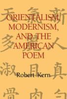 Orientalism, modernism, and the American poem /