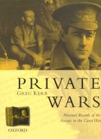 Private wars : personal records of the Anzacs in the Great War /