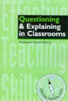 Questioning & explaining in classrooms /