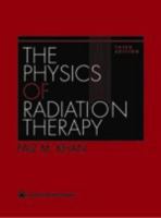 The physics of radiation therapy /