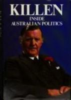 Killen : inside Australian politics.