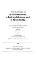 The chemistry of [alpha]-haloketones, [alpha]-haloaldehydes and [alpha]-haloimines /