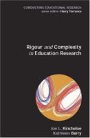 Rigour and complexity in educational research : conceptualizing the bricolage /