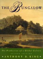 The bungalow : the production of a global culture /