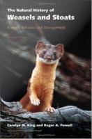 The natural history of weasels and stoats ecology, behavior, and management /