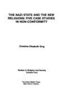 The Nazi state and the new religions : five case studies in non-conformity /