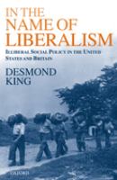 In the name of liberalism : illiberal social policy in the USA and Britain /